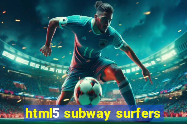 html5 subway surfers